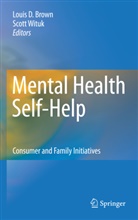 Louis D Brown, Louis D. Brown, Loui D Brown, Louis D Brown, Wituk, Wituk... - Mental Health Self-Help
