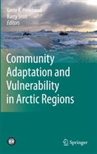 Grete K. Hovelsrud, Gret K Hovelsrud, Grete K Hovelsrud, Smit, Smit, Barry Smit - Community Adaptation and Vulnerability in Arctic Regions