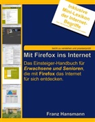 Franz Hansmann - Mit Firefox ins Internet