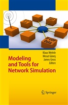 Gross, James Gross, Güne, Mesu Günes, Mesut Günes, Wehrl... - Modeling and Tools for Network Simulation
