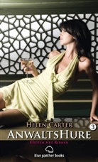 Helen Carter - Anwaltshure 3 | Erotischer Roman. Bd.3