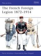 Martin Windrow, Mike Chappell, Chappell Mike, Martin Windrow - French Foreign Legion 1872-1914