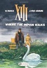 Jean van Hamme, Van Hamme, Jean, VAN HAMME, Jean Van Hamme, VAN HAMME JEAN... - XIII T 2 WHERE THE INDIAN WALKS