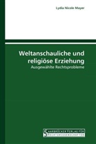 Lydia Nicole Mayer - Weltanschauliche und religiöse Erziehung