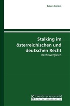Balazs Korom - Stalking im österreichischen und deutschen Recht