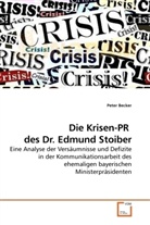Peter Becker - Die Krisen-PR des Dr. Edmund Stoiber