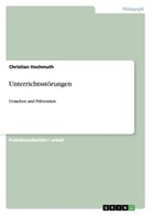 Christian Hochmuth - Unterrichtsstörungen