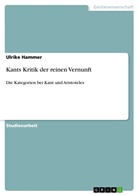 Ulrike Hammer - Kants Kritik der reinen Vernunft