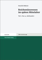 Hendrik Mäkeler - Reichsmünzwesen im späten Mittelalter. Tl.1