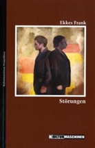 Eckes Frank, Ekkes Frank, Vladi - Störungen