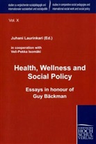 Isomäki, Veli-Pekka Isomäki, Juhan Laurinkari, Juhani Laurinkari - Health, Wellness and Social Policy