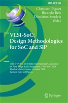 Christian Piguet, Ricardo Reis, Dimitrios Soudris - VLSI-SoC: Design Methodologies for SoC and SiP