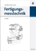 Pfeife, Til Pfeifer, Tilo Pfeifer, Schmitt, Robert Schmitt - Fertigungsmesstechnik