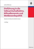 Lothar Wildmann - Module der Volkswirtschaftslehre - 1: Einführung in die Volkswirtschaftslehre, Mikroökonomie und Wettbewerbspolitik