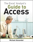 M Alexander, Michael Alexander, Michael (Frisco Alexander - Excel Analyst''s Guide to Access