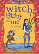 Debi Gliori, Gliori Debi, Debi Gliori - Witch Baby and Me On Stage