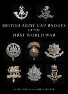 Peter Doyle, Professor Peter Doyle, Chris Foster - British Army Cap Badges of the First World War