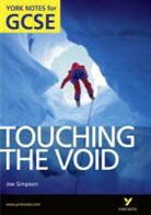 Joe Simpson, Racheal Smith - Touching the Void York Notes for GCSE