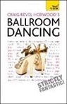 Horwood, Craig Revel Horwood - Ballroom dancing 2010 edition