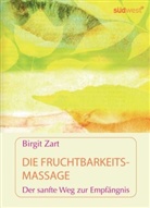 Birgit Zart - Die Fruchtbarkeitsmassage