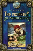 Petra A Bauer, Petra A. Bauer - The Prophecy - Die Prophezeihung