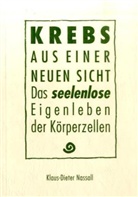 Klaus D. Nassall, Klaus-Dieter Nassall - Krebs aus einer neuen Sicht