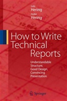 Heike Hering, Lutz Hering - How to Write Technical Reports