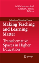 C Smith, C Smith, Cheryl C Smith, Cheryl C. Smith, Judit Summerfield, Judith Summerfield - Making Teaching and Learning Matter