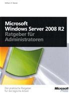 William R Stanek, William R. Stanek - Microsoft Windows Server 2008 R2 - Ratgeber für Administratoren