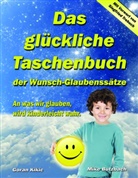 Butzbach, Mike Butzbach, Kiki, Gora Kikic, Goran Kikic - Das glückliche Taschenbuch der Wunsch-Glaubenssätze