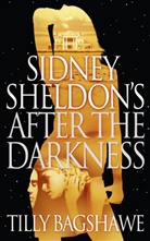 Tilly Bagshawe, Sidney Sheldon - Sidney Sheldon's After the Darkness