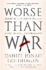 Daniel J. Godhagen, Daniel Jonah Goldhagen - Worse than War