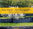 Peter Mayle, Hubertus Gertzen - Cezanne gesucht!, 6 Audio-CDs (Audio book)