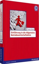 Thomas Straub - Einführung in die Allgemeine Betriebswirtschaftslehre
