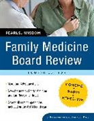 Scott Plantz, Scott H. Plantz, Plantz Scott, William Schwer, William A. Schwer, Cynthia Waickus... - Family Medicine Board Review: Pearls of Wisdom, Fourth Edition