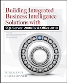 Philo Janus, Stacia Misner, Misner Stacia - Building Integrated Business Intelligence Solutions With SQL Server