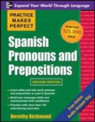 D Richmond, Dorothy Richmond - Practice Makes Perfect Spanish Pronouns and Prepositions