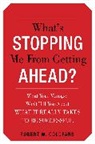 Robert Goldfarb, Robert W. Goldfarb, Goldfarb Robert, Robert Golfarb - What's Stopping Me from Getting Ahead?