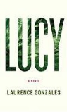 Laurence Gonzales - Lucy