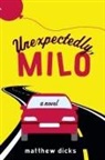 Matthew Dicks - Unexpectedly, Milo