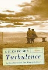 Giles Foden - Turbulence