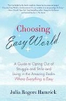 Julia R Hamrick, Julia Rogers Hamrick - Choosing Easy World