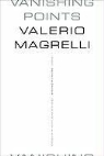 Valerio Magrelli, Valerio/ McKendrick Magrelli - Vanishing Points