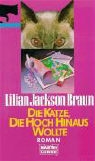 Lilian Jackson Braun - Die Katze, die hoch hinaus wollte