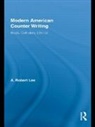 A Robert Lee, A. Robert Lee, A. Robert (Nihon University Lee, LEE A ROBERT, Robert Lee a. - Modern American Counter Writing