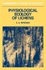 KERSHAW, Alex Kershaw, Kenneth A. Kershaw - Physiological Ecology of Lichens