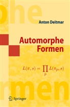 Anton Deitmar - Automorphe Formen