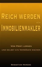 Sebastian Herzog - Reich werden als Immobilienmakler