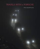 Peter Daniell Porsche - Travels with a Porsche