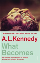 A. L. Kennedy, Al Kennedy - What Becomes